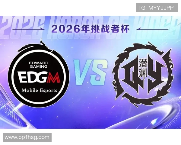 2026电竞新闻探索王者荣耀EDG战队灵活战术背后的秘密与策略解析